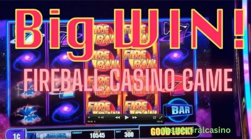 Casino fireball, fireball casino bonus